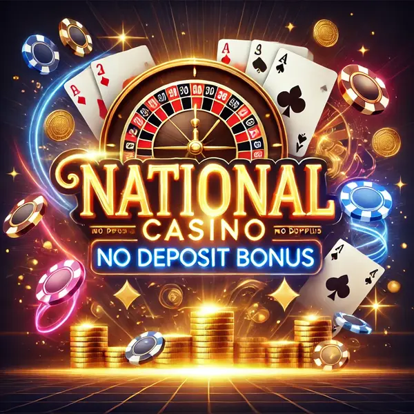 unlock and maximize your rewards with national casino no deposit bonus